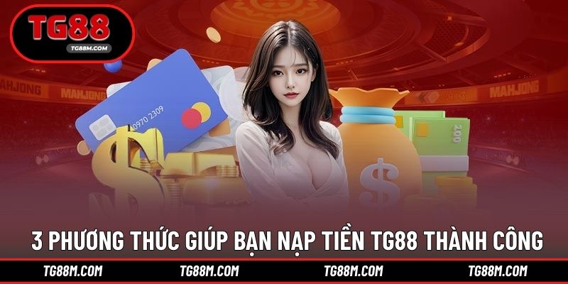 3 phương thức quen thuộc giúp bạn dễ dàng nạp tiền