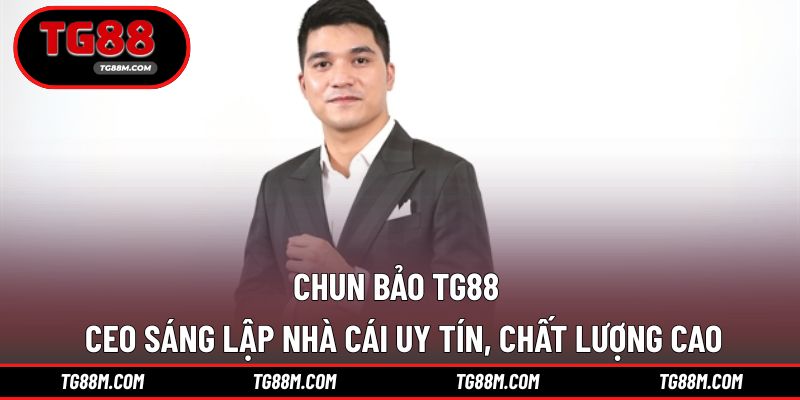 Chun Bảo TG88